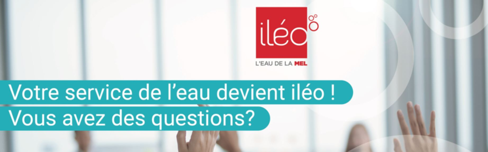 Iléo, nouveau délégataire de distribution de l’eau potable pour les communes d’Allennes-les-Marais, Annœullin, Provin et Bauvin dès le 1er janvier 2024